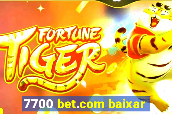 7700 bet.com baixar